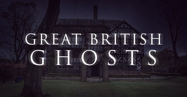 Great British Ghosts