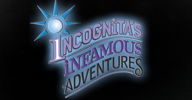 Incognita's Infamous Adventures