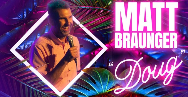 Matt Braunger: Doug