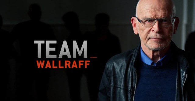 Team Wallraff – Reporter undercover