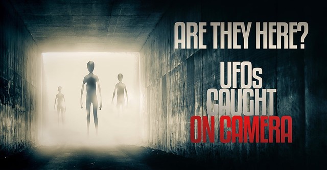 Are They Here? UFOs Caught on Camera