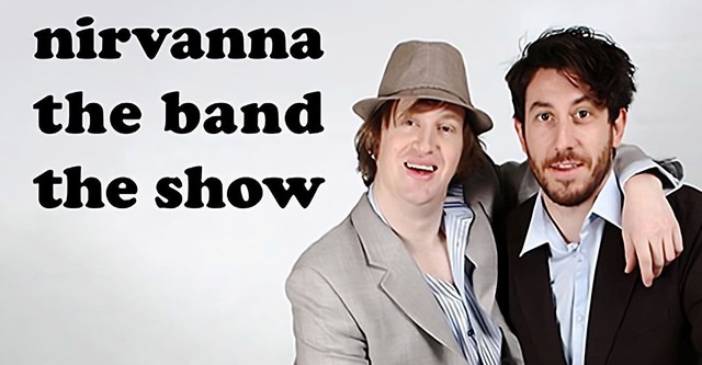 Nirvanna the Band the Show the Movie