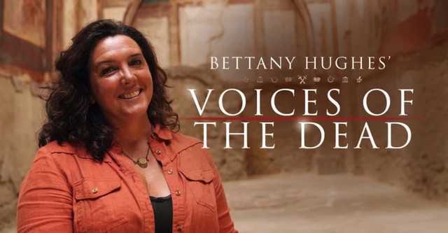 Bettany Hughes' Voices of the Dead