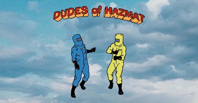 Dudes of Hazmat