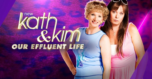 Kath & Kim: Our Effluent Life