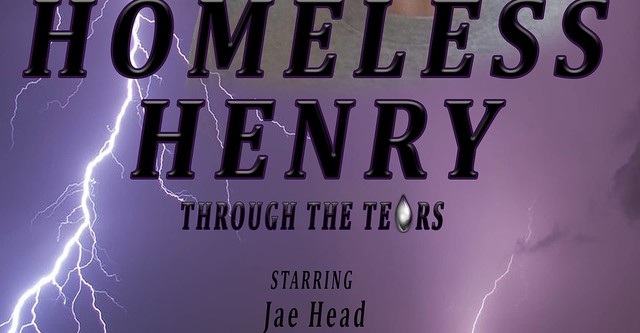 Homeless Henry: Through the Tears