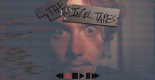 The Incel Tapes