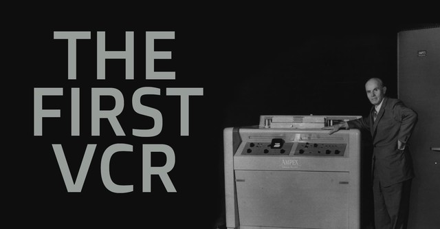 The First VCR