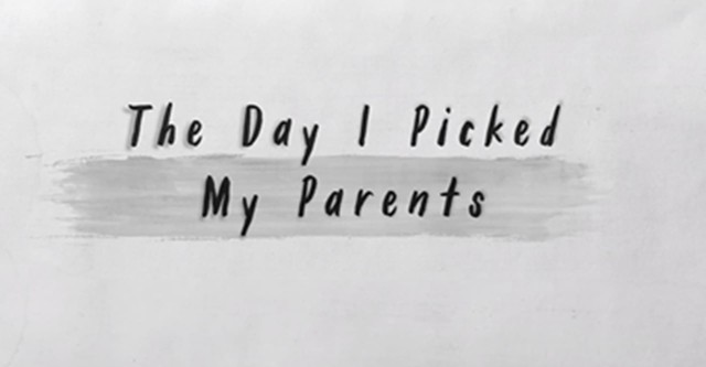 The Day I Picked My Parents