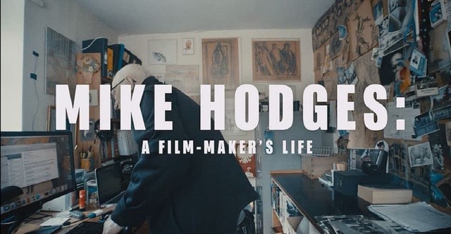 Mike Hodges: A Film-Maker's Life