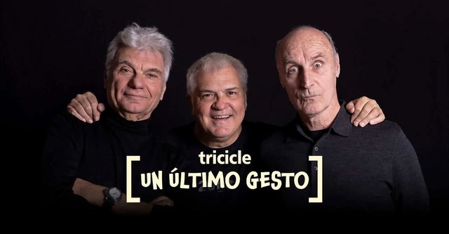 Tricicle: un último gesto