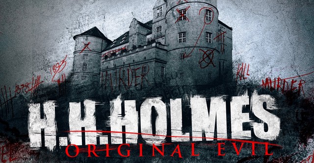 H. H. Holmes: Original Evil