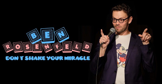 Ben Rosenfeld: Don't Shake Your Miracle