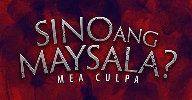 Sino ang Maysala?: Mea Culpa