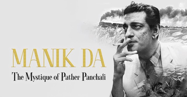 Manik da: The Mystique of Pather Panchali