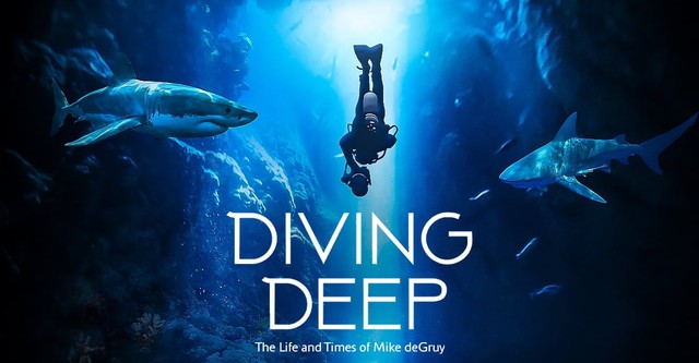 Diving Deep: The Life and Times of Mike deGruy