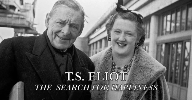 T. S. Eliot: The Search for Happiness