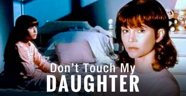 Don't Touch My Daughter