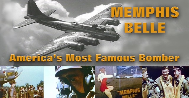 Memphis Belle: America's Most Famous Bomber