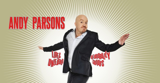 Andy Parsons: Live and Unleashed But Naturally Cautious