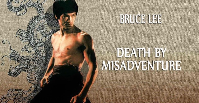 Death by Misadventure: The Mysterious Life of Bruce Lee