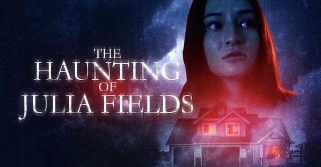 The Haunting of Julia Fields