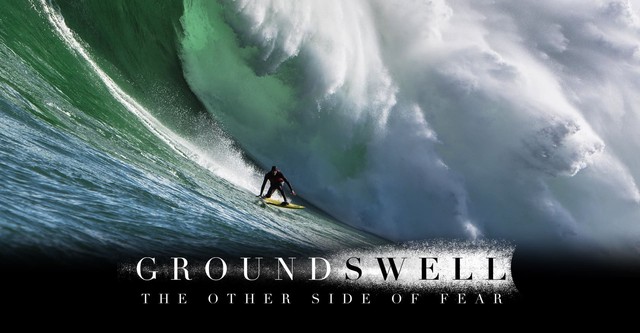 Ground Swell: The Other Side of Fear