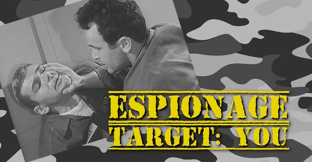 Espionage Target: You