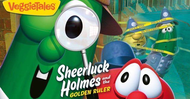 VeggieTales: Sheerluck Holmes and the Golden Ruler