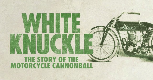 White Knuckle: The Story of the Motorcycle Cannonball