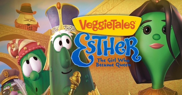 VeggieTales: Esther, The Girl Who Became Queen