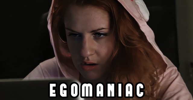 Egomaniac