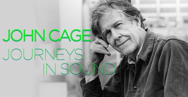 John Cage: Journeys in Sound