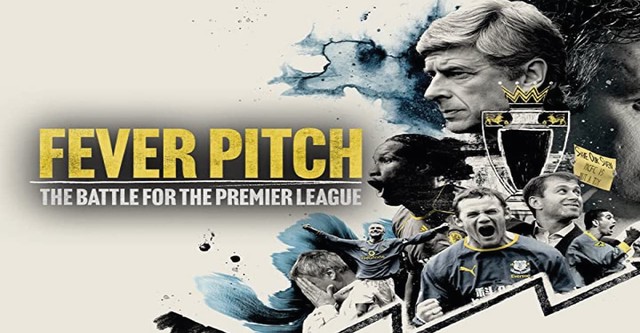 Fever Pitch: The Battle for the Premier League