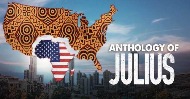 The Anthology of Julius, the Nigerian Immigrant