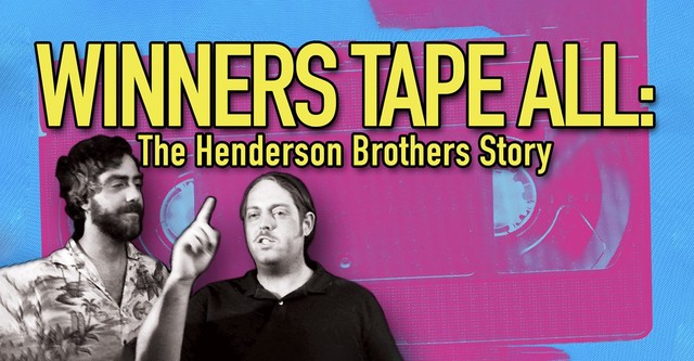 Winners Tape All: The Henderson Brothers Story