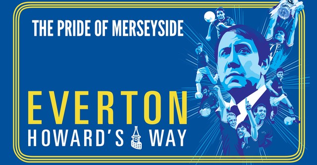 Everton, Howard's Way