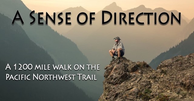 A Sense of Direction: a 1,200 Mile Walk on the Pacific Northwest Trail