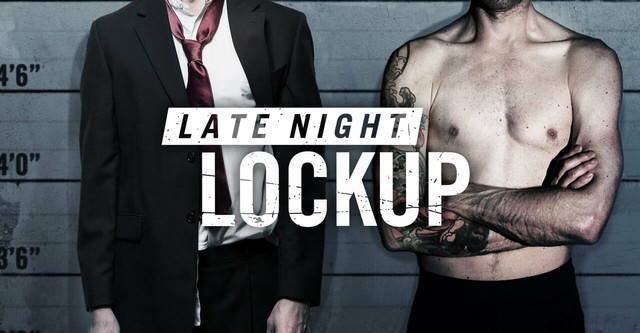 Late Night Lockup streaming tv show online