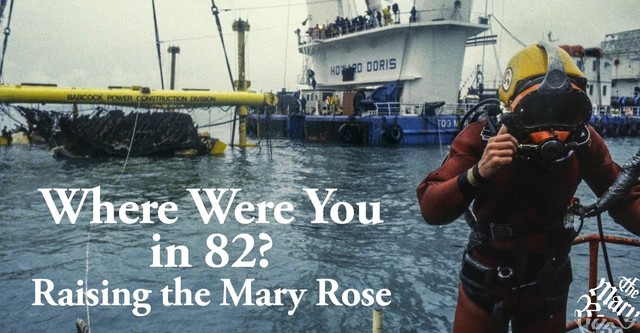 Raising the Mary Rose: The Lost Tapes