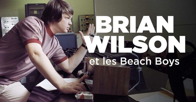 Brian Wilson – Le génie empêché des Beach Boys