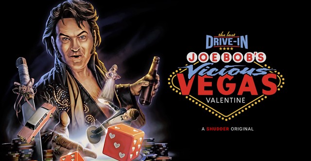 The Last Drive-In: Joe Bob’s Vicious Vegas Valentine