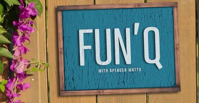 Fun'Q with Spencer Watts