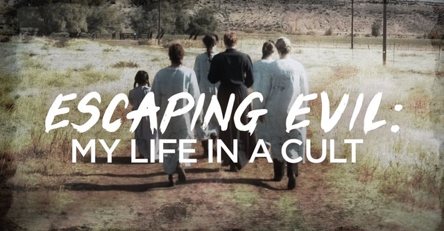 Escaping Evil: My Life in a Cult