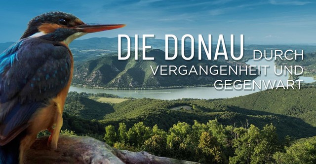 Die Donau – Durch Vergangenheit und Gegenwart