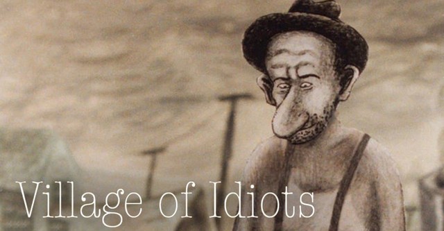 Village of Idiots