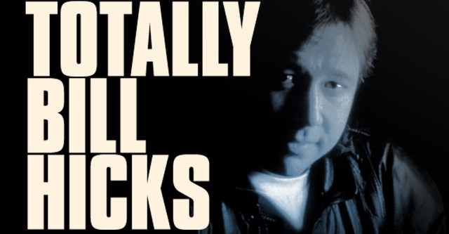 Totally Bill Hicks