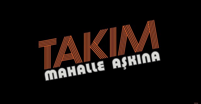 Takım: Mahalle Aşkına!