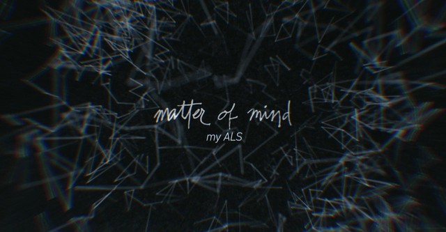 Matter of Mind: My ALS