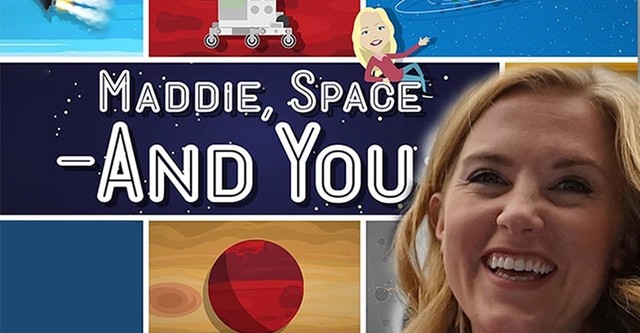 Maddie, Space and You